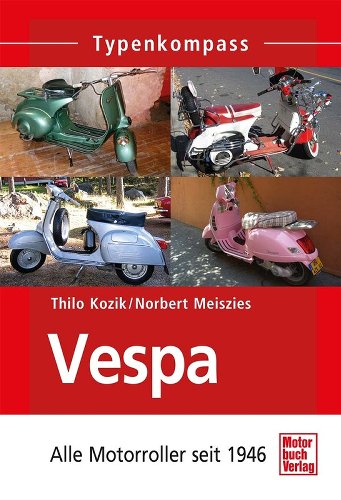 Buch Typenkompass Vespa Alle Motorroller seit 1946