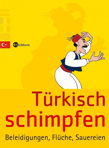 Buch Eichborn Türkisch schimpfen: Beleidigungen, Flüche,