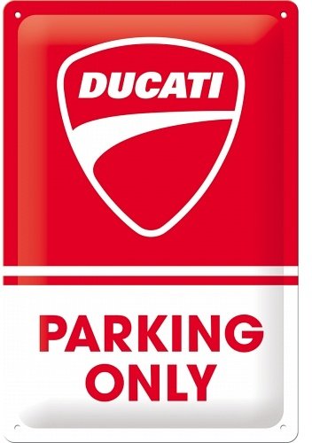 Ducati Plaque en tôle Parking only 20 x 30 cm